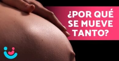 ¿Qué pasa cuando el bebé se mueve mucho en la panza?